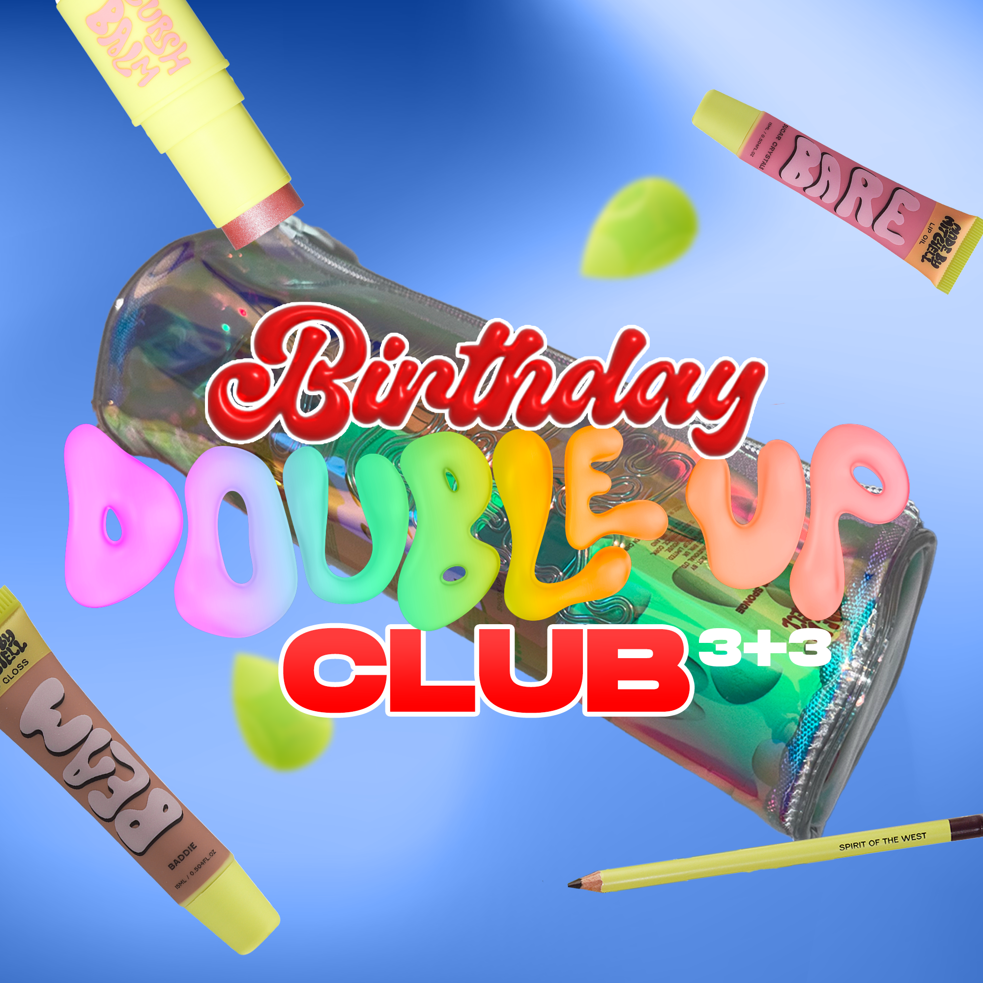 Double Up Club 3+3 Birthday Exclusive Makeup Bundle - Buy 3 Get 3 Free