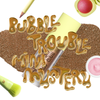 Bubble Trouble Mini Mystery