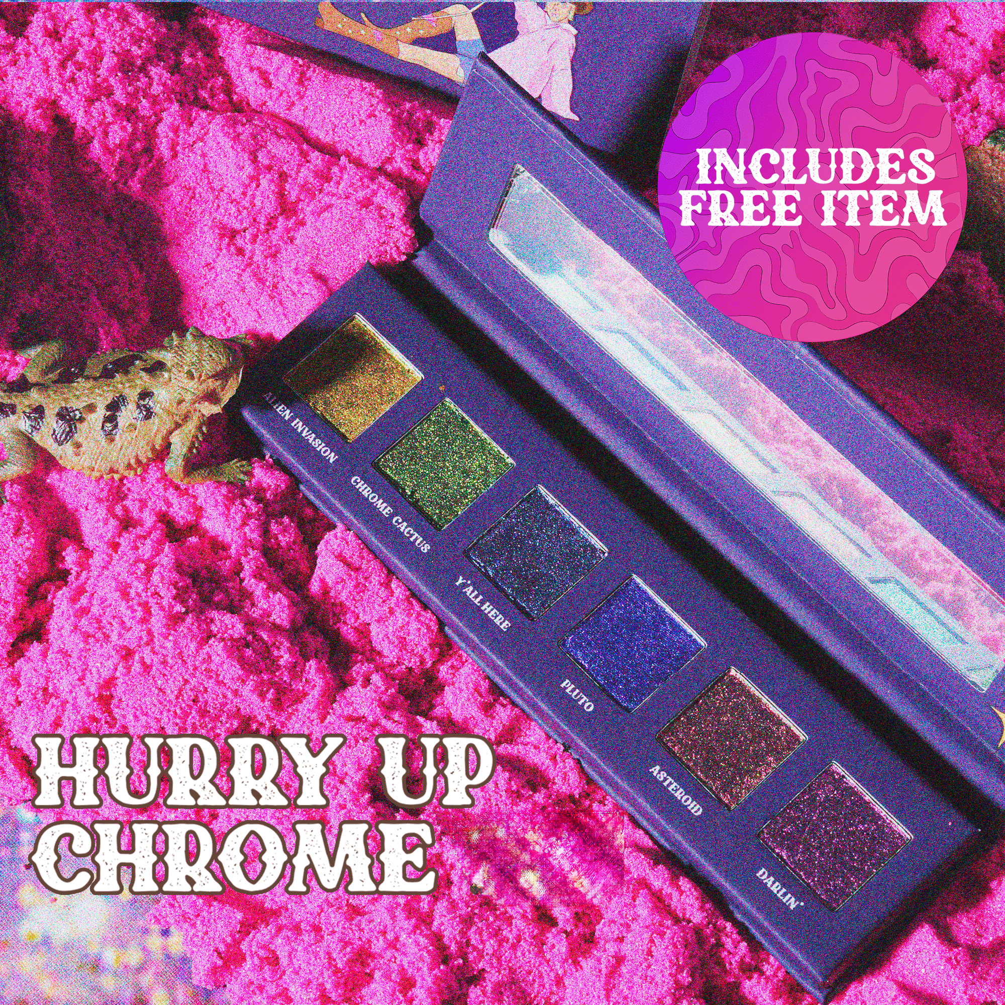 Hurry Up Chrome Eyeshadow & 1 Free Mystery Item