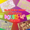 Double Up Club - Slip Dew Body With Free Body Brush Buy One Get One Free
